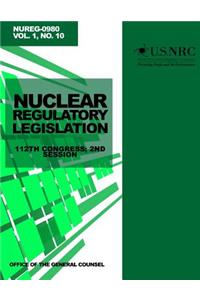 Nuclear Regulatory Legislation 112th Congress; 2nd Session