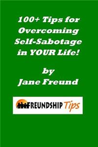 100+ Tips for Overcoming Self-Sabotage in YOUR Life