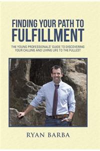 Finding Your Path to Fulfillment