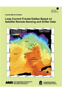 Loop Current Frontal Eddies Based on Satellite Remote-Sensing and Drifter Data