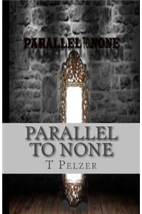 Parallel to None