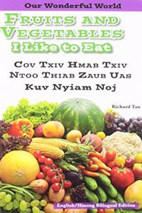 Fruit and Vegetables I Like to Eat: Hmong White