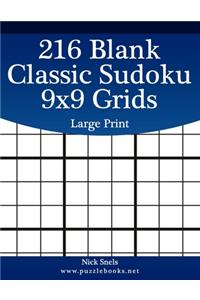 216 Blank Classic Sudoku 9x9 Grids Large Print
