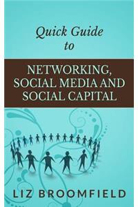 Quick Guide to Networking, Social Media and Social Capital