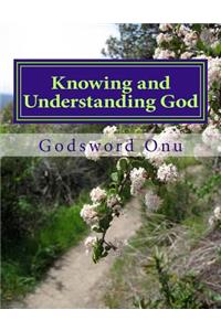 Knowing and Understanding God