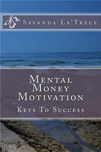 Mental Money Motivation