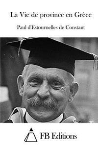 La Vie de province en Grèce