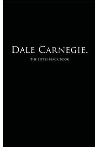 Dale Carnegie.: The Little Black Book