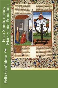 Poco Smith, menos Marx y más Proudhon