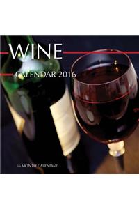 Wine Calendar 2016: 16 Month Calendar