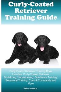Curly-Coated Retriever Training Guide Curly-Coated Retriever Training Book Includes