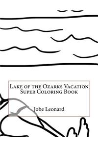 Lake of the Ozarks Vacation Super Coloring Book