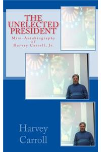 Mini-Autobiography of Harvey Carroll, Jr.