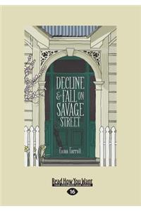 Decline and Fall on Savage Street: A Story of the Battle of Orakau (Large Print 16pt)