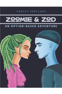 Zoomie & Zod