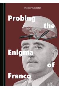 Probing the Enigma of Franco