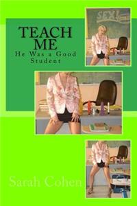 Teach Me