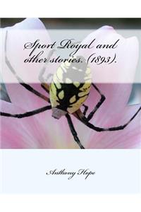 Sport Royal and other stories. (1893). by