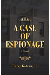 A Case of Espionage