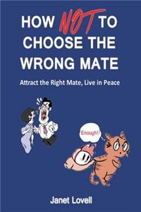 How NOT to Choose the Wrong Mate