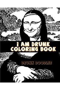 I am Drunk Coloring Book