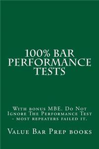 100% Bar Performance Tests: With Bonus Mbe. Do Not Ignore the Performance Test - Most Repeaters Failed It.