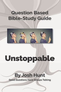 Question-based Bible Study Guide - Unstoppable