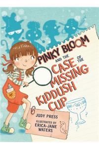 Pinky Bloom and the Case of the Missing Kiddush Cup