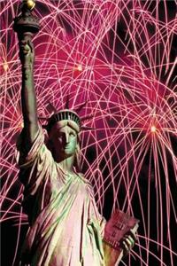 Journal Lady Liberty Fireworks Background Celebration July Fourth Statue: (Notebook, Diary, Blank Book)