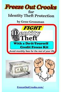 Freeze Out Crooks for Identity Theft Protection