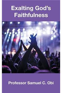 Exalting God's Faithfulness
