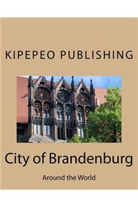City of Brandenburg: Around the World