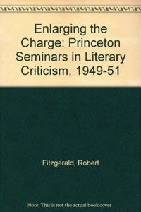 Enlarging the Charge: Princeton Seminars in Literary Criticism, 1949-51