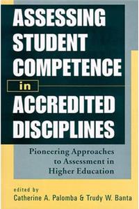 Assessing Student Competence in Accredited Disciplines: Pioneering Approaches to Assessment in Higher Education