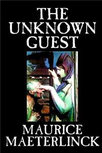 The Unknown Guest by Maurice Maeterlinck, Supernatural, Ghost