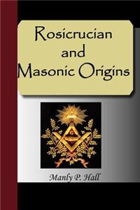 Rosicrucian and Masonic Origins