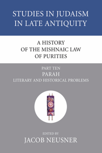 History of the Mishnaic Law of Purities, Part 10