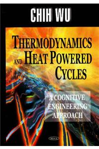 Thermodynamics & Heat Powered Cycles: A Cognitive Engineering Approach
