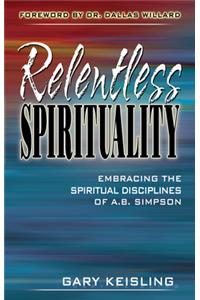 Relentless Spirituality