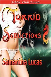 Torrid Seductions [Torrid Hearts: The Seduction of Cassidy Flint]