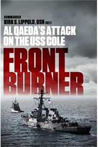 Front Burner: Al Qaeda's Attack on the USS Cole