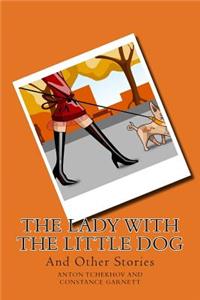 The Lady with the Little Dog and Other Stories