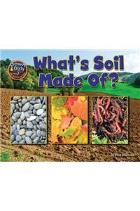 What Is Soil Made Of?