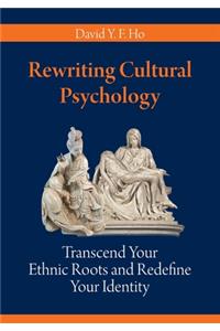 Rewriting Cultural Psychology