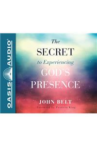 Secret to Experiencing God's Presence (Library Edition)