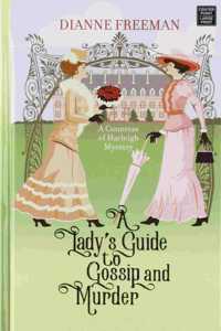 A Lady's Guide to Gossip and Murder