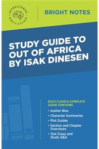 Study Guide to Out of Africa by Isak Dinesen