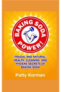 Baking Soda Power! Frugal and Natural
