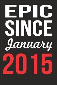 Epic Since January 2015 Journal keepsake Gift, a birthday journal to remember dates