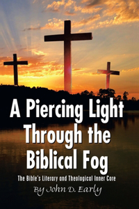 Piercing Light Through the Biblical Fog